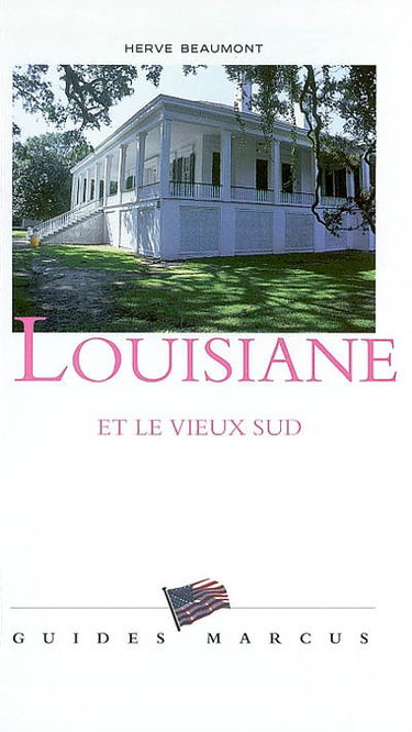 Louisiane : et le Vieux Sud