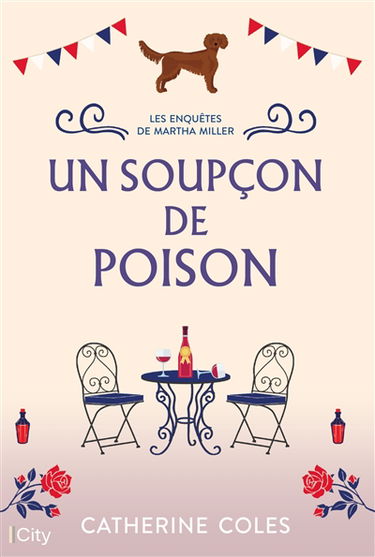 Les enquêtes de Martha Miller. Vol. 1. Un soupçon de poison
