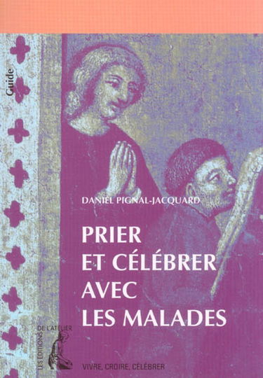 Prier et célébrer avec les malades