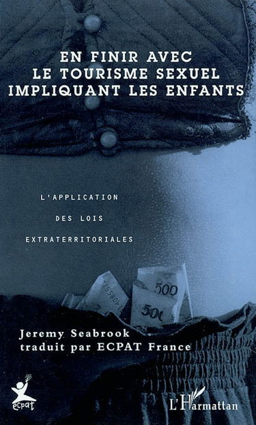 En finir avec le tourisme sexuel impliquant des enfants : l'application des lois extraterritoriales