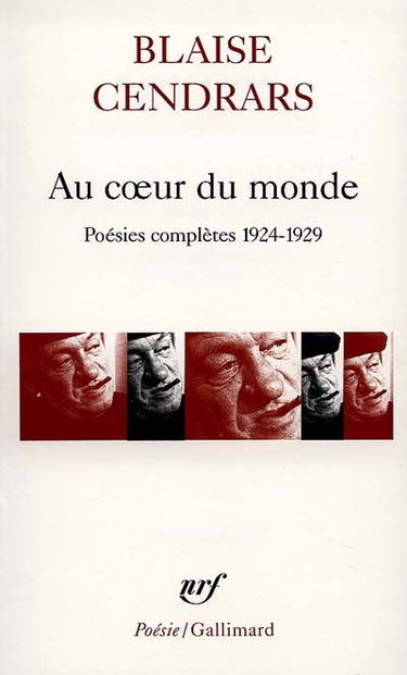 Au coeur du monde : poésies complètes 1924-1929. Feuilles de route sud-américaines