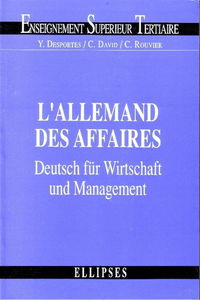 L'allemand des affaires. Deutsch für Wirtschaft und Management