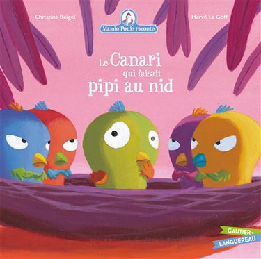 Mamie Poule raconte. Vol. 7. Le canari qui faisait pipi au nid