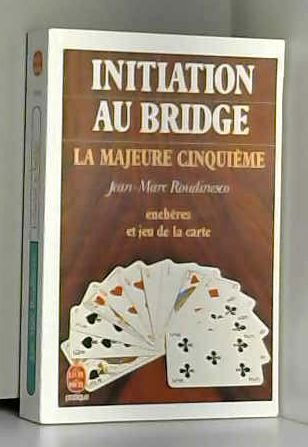 Initiation au bridge : majeure cinquième, enchères, jeu de la carte