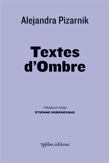 Textes d'ombre : derniers écrits