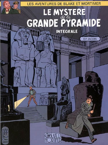 Les aventures de Blake et Mortimer. Le mystère de la grande pyramide : intégrale