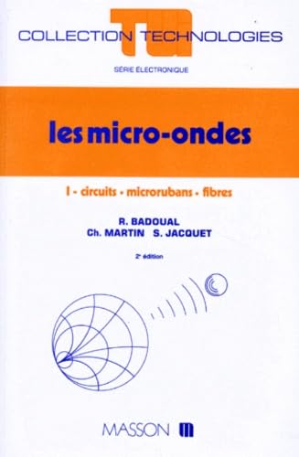 Couverture de Les Micro-ondes. Vol. 1. Circuits. microrubans, fibres