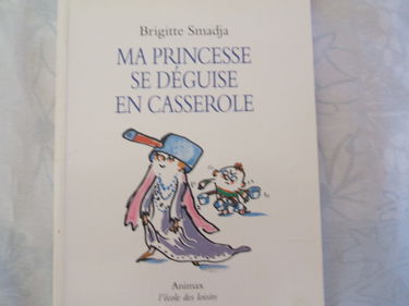 Ma princesse se déguise en casserole