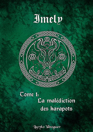 Imely : tome 1 : La malédiction des Karapots.