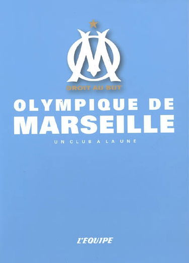 Olympique de Marseille : un club à la une
