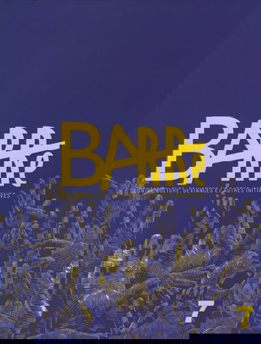 Barré : contre-culture, déviances et autres initiatives, n° 7