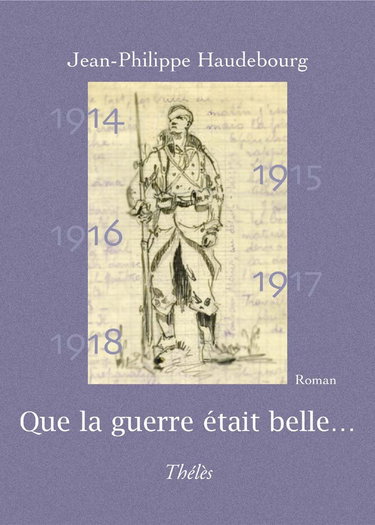 Que la Guerre était belle....