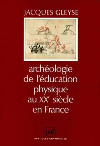 Archéologie de l'éducation physique au XXe siècle en France : le corps occulté