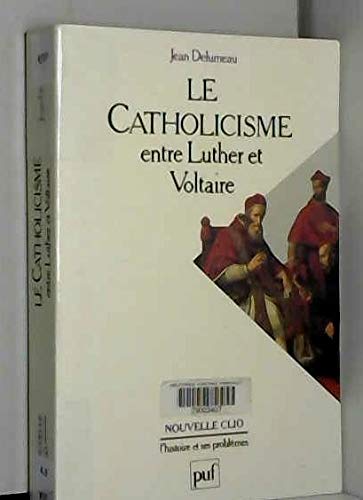 Catholicisme entre Luther et Voltaire