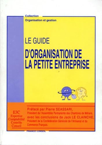 Le guide d'organisation de la petite entreprise