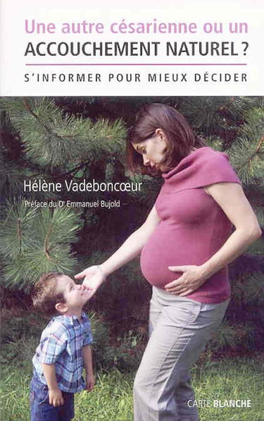 Une autre césarienne ou un accouchement naturel