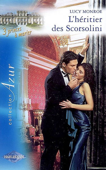 L'héritier des Scorsolini : 3 princes à marier