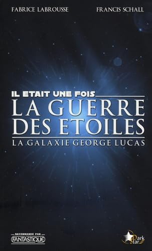 Il était une fois La guerre des étoiles