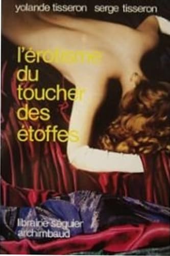 L'erotisme du toucher des etoffes