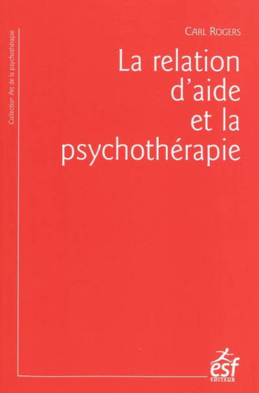 La relation d'aide et la psychothérapie