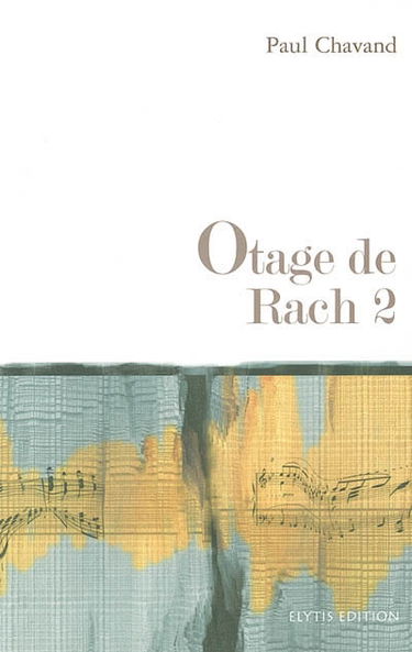 Otage de Rach 2 ou Tant de belles choses