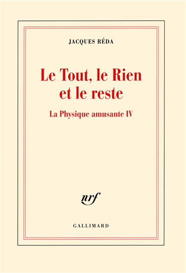 La physique amusante. Vol. 4. Le tout, le rien et le reste