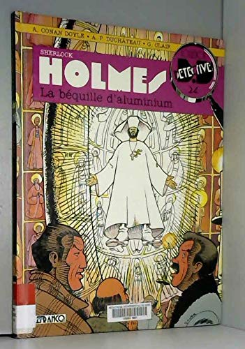 Sherlock Holmes. Vol. 3. La béquille d'aluminium