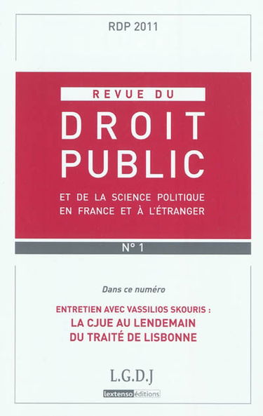 Revue du droit public et de la science politique en France et à l'étranger, n° 1 (2011)
