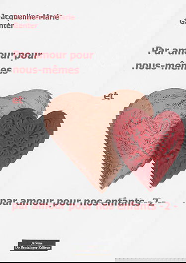Par amour pour nous-mêmes et par amour pour nos enfants. Vol. 2