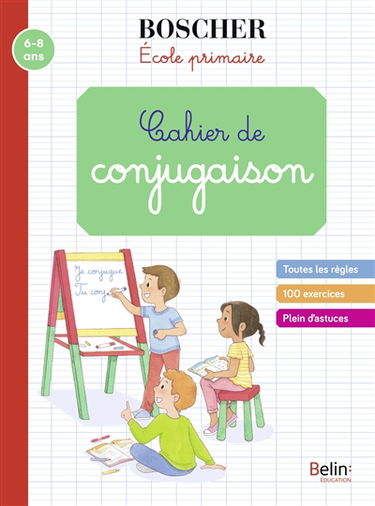 Cahier de conjugaison : école primaire : 6-8 ans