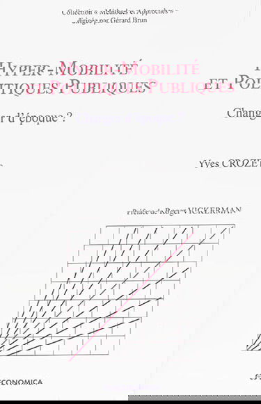 Hyper-mobilité et politiques publiques : changer d'époque ?