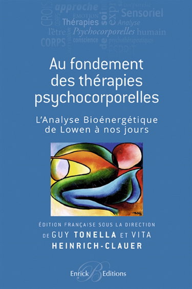 Aux fondements des thérapies psychocorporelles : l'analyse bioénergétique de Lowen à nos jours