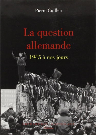 La question allemande : 1945-1995