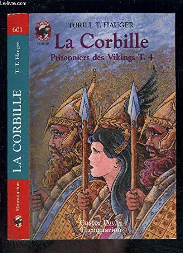 Prisonniers des Vikings. Vol. 4. La corbille