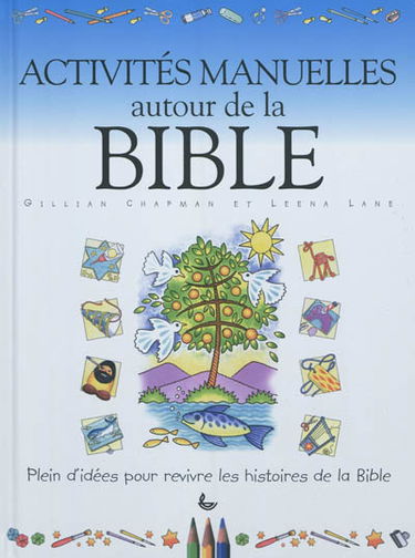 Activités manuelles autour de la Bible : plein d'idées pour revivre les histoires de la Bible