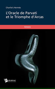 L Oracle de Parvati et le Triomphe d Arcas