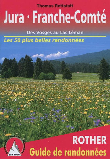 Couverture de Jura, Franche-Comté : des Vosges au lac Léman : les 50 plus belles randonnées