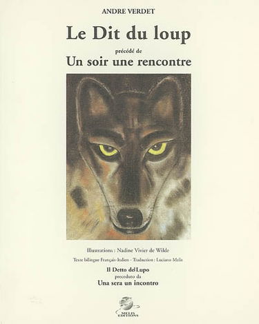 Le Dit du Loup. Un soir une rencontre. Il Detto del Lupo. Una sera in incontro