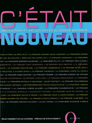 C'était nouveau : innovations et découvertes du monde moderne