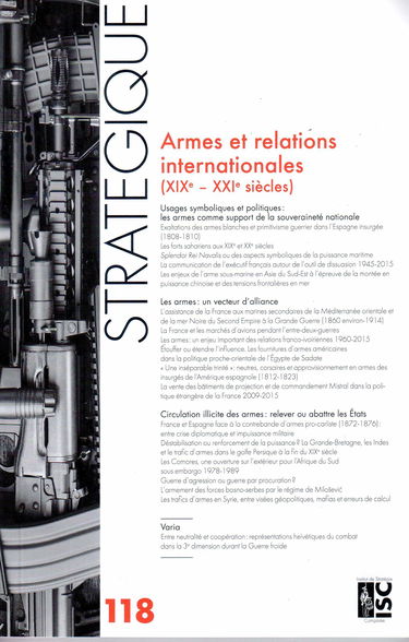 Revue stratégique n° 118 - Armes et relations internationales (XIXe-XXIe siècles)