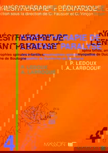 Kinésithérapie de l'enfant paralysé, Spina bifida, amyotrophies spinales infantiles, myopathie de Duchesne de Boulogne