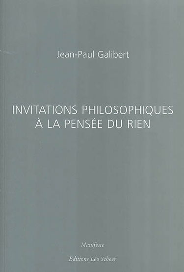 Invitations philosophiques à la pensée du rien