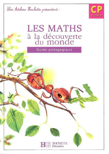 Les maths à la découverte du monde, CP cycle 2 : guide pédagogique