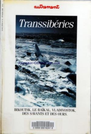 Couverture de AUTREMENT du 01/02/1986 - TRANSSIBERIES - IRKOUTSK - LE BAIKAL - VLADIVOSTOK - DES SAVANTS ET DES OURS PAR D. ARTMAN - S. JACQUIN - V. GARROS - P. EGUIDES - T. SAMSONOVA - M.H. MANDRILLON - ALAIN BROSSAT - EMILIE CLAIRVAL