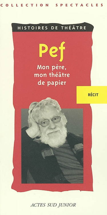 Mon père, mon théâtre de papier