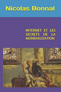 INTERNET ET LES SECRETS DE LA MONDIALISATION