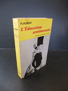 Gustave Flaubert. L'Éducation sentimentale : Histoire d'un jeune homme. Édition augmentée d'une chronologie. Introduction, notes et relevé de variantes par Édouard Maynial