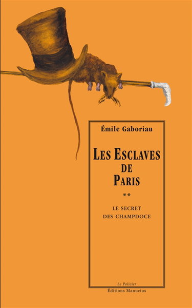 Les esclaves de Paris. Vol. 2. Le secret des Champdoce