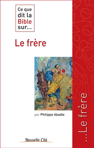 Couverture de Ce que dit la Bible sur... le frère
