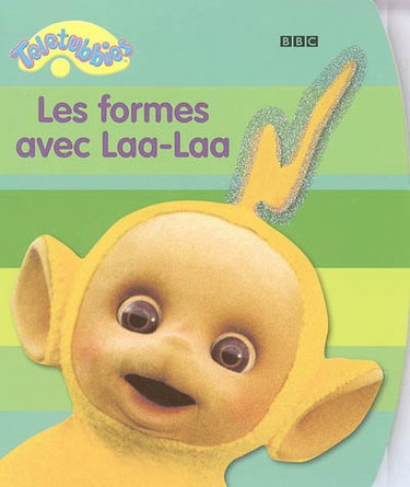Les formes avec Laa-Laa
